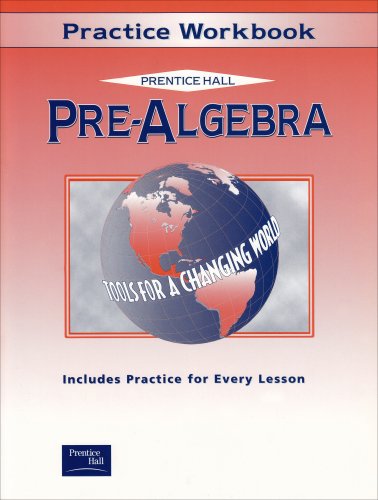 9780130504753: Pre-Algebra Practice Workbook 2001c (Prentice Hall Tools for a Changing World)