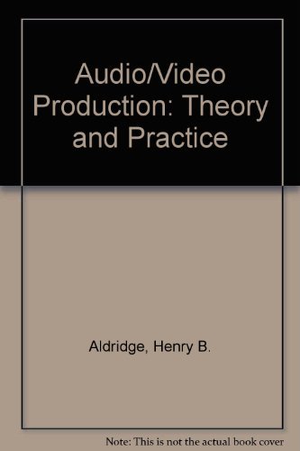 Beispielbild fr Audio/Video Production: Theory and Practice zum Verkauf von Wonder Book