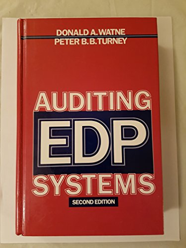 Auditing Edp Systems (9780130510044) by Watne, Donald A.; Turney, Peter B. B.