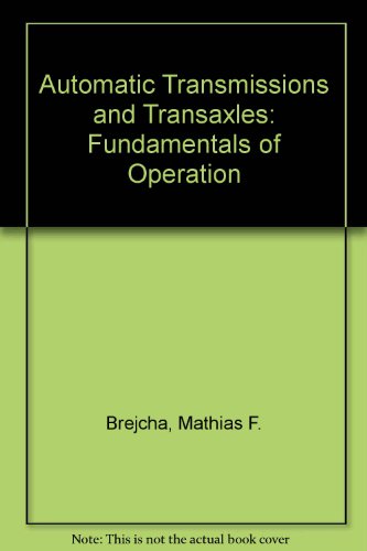 Automatic Transmissions and Transaxles: Fundamentals of Operation