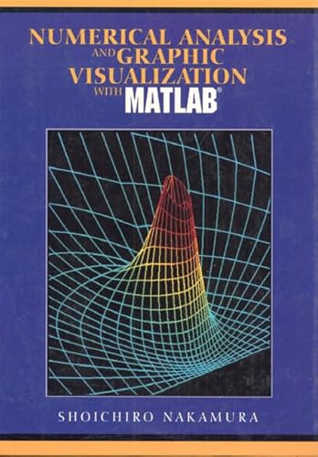 9780130515186: Numerical Analysis and Graphics Visualization With Matlab