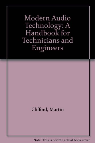 Modern Audio Technology: A Handbook for Technicians and Engineers (9780130518897) by Clifford, Martin