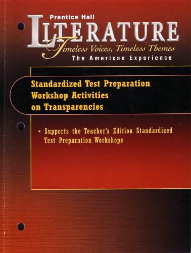 9780130521880: Timeless Voices, Timeless Themes : The American Experience, Standardized Test Preparation Workshop Activities on Transparencies