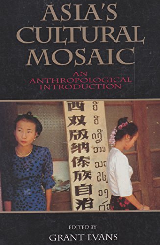 9780130528124: Asia's Cultural Mosaic: An Anthropological Introduction