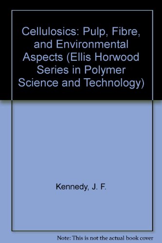 Beispielbild fr Cellulosics: Pulp, Fibre, and Environmental Aspects (Ellis Horwood Series in Polymer Science and Technology) zum Verkauf von Zubal-Books, Since 1961