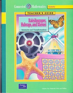 Stock image for Kaleidoscopes, Hubcaps, and Mirrors: Symmetry and Transformations- Teacher's Guide, Grade 8 (Connected Mathematics Series) for sale by Wonder Book