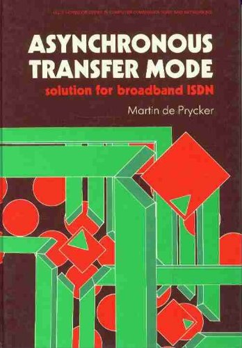 Asynchronous Transfer Mode: Solution for Broadband Isdn (Ellis Horwood Books in Computing Science)
