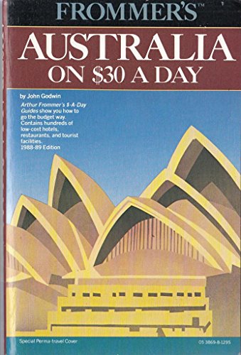 Imagen de archivo de Frommer's Australia on $30 a Day/1988-89 Edition a la venta por Wonder Book