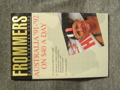 9780130538772: Frommer's Dollar-A-Day Australia $40 a Day- 1991-1992