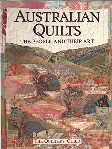Imagen de archivo de Australian Quilts: The People & Their Art a la venta por ThriftBooks-Atlanta