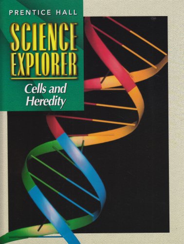 Imagen de archivo de SCIENCE EXPLORER 2E CELLS & HEREDITY STUDENT EDITION 2002C (Prentice Hall science explorer) a la venta por SecondSale