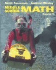 9780130541093: Middle School Math Course 1 (Scott Foresman-Addison Wesley) - 9780130541093