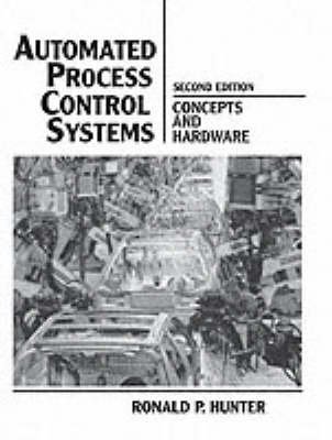 9780130541802: Automated Process Control Systems: Concepts and Hardware
