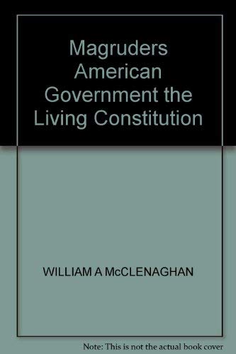 Beispielbild fr Magruders American Government the Living Constitution zum Verkauf von Nationwide_Text