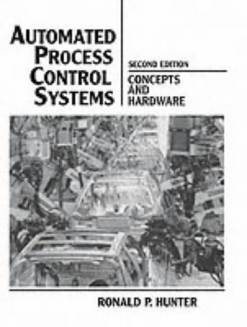 Beispielbild fr Automated Process Control Systems : Concepts and Hardware zum Verkauf von Wonder Book
