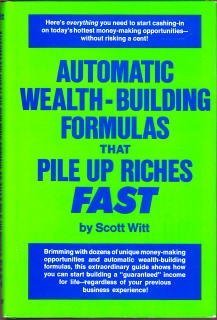 9780130547590: Automatic wealth-building formulas that pile up riches fast