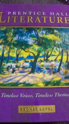 Imagen de archivo de Prentice Hall Literature: Timeless Voices, Timeless Themes : Bronze Level a la venta por Books of the Smoky Mountains