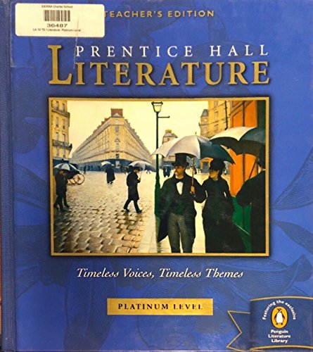 

Prentice Hall Literature: Timeless Voices, Timeless Themes, Platinum Level, Teacher's Edition
