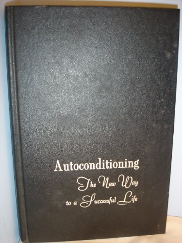 9780130548665: Autoconditioning: The New Way to a Successful Life