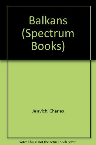 The Balkans (Spectrum Books) (9780130553430) by Charles Jelavich; Barbara Jelavich