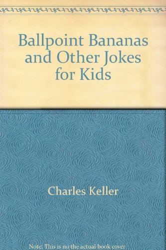 9780130553508: Title: Ballpoint bananas and other jokes for kids