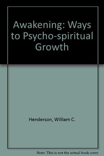 Awakening: Ways To Psycho-Spiritual Growth