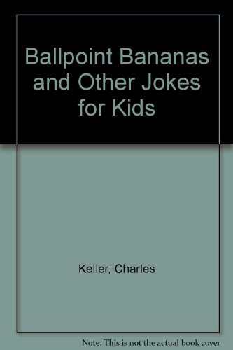 Stock image for Ballpoint Bananas and Other Jokes for Kids for sale by -OnTimeBooks-