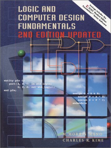 Logic and Computer Design Fundamentals and Xilinx 4.2i Package (2nd Edition) (9780130555311) by M. Morris Mano; Charles R. Kime