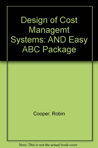 9780130559203: Design Of Cost Managemt Systs&Easy Abc P