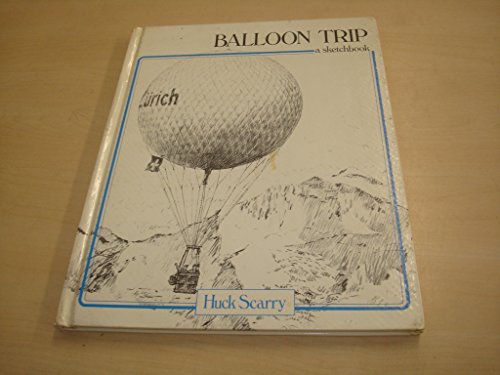 Stock image for BALLOON TRIP A Sketchbook for sale by The Warm Springs Book Company