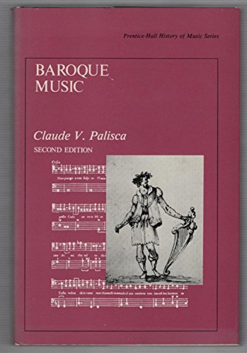 Baroque Music (9780130559548) by Palisca, Claude V.