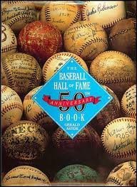 Imagen de archivo de The Baseball Hall of Fame Fiftieth Anniversary Book a la venta por Better World Books