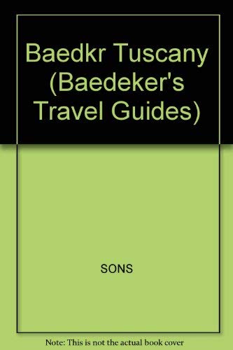 Stock image for Baedeker Tuscany (Baedeker's Travel Guides) (English, Italian and German Edition) for sale by Wonder Book