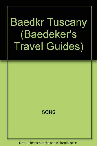 9780130564825: Baedeker Tuscany (Baedeker's Travel Guides) (English, Italian and German Edition)