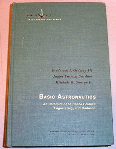 Image d'archives pour Basic Astronautics - An Introduction To Space Science, Engineering, And Medicine mis en vente par Wonder Book
