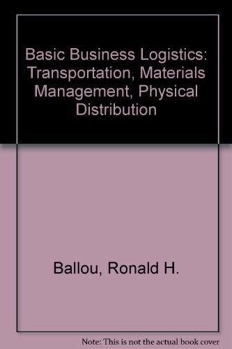 Beispielbild fr Basic Business Logistics: Transportation, Materials Management, Physical Distribution zum Verkauf von medimops