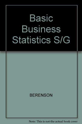 Basic Business Statistics S/G (9780130577610) by BERENSON