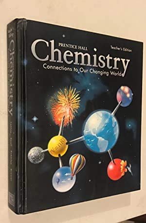 Imagen de archivo de Chemistry: Connections to Our Changing World, Teacher's Edition a la venta por BooksRun