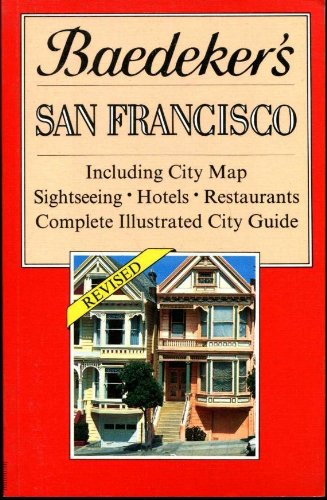 Beispielbild fr Baedeker's San Francisco: Including City Map, Sightseeing, Hotels, Restaurants, Complete Illustrated City Guide zum Verkauf von Wonder Book