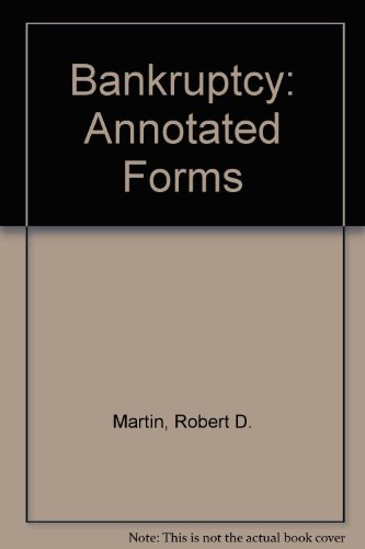 Bankruptcy: Annotated Forms (9780130582737) by Martin, Robert D.