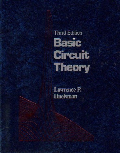 9780130584625: Basic Circuit Theory (PRENTICE-HALL COMPUTER APPLICATIONS IN ELECTRICAL ENGINEERING SERIES)