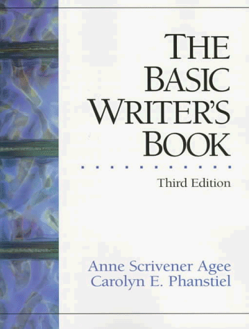 Stock image for The Basic Writer's Book (3rd Edition) Agee, Anne Scrivener and Phanstiel, Carolyn E. for sale by Aragon Books Canada