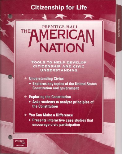 Stock image for Citizenship for Life, Tools to Help Develop Citizenship and Civic Understanding (Prentice Hall The American Nation) for sale by Nationwide_Text