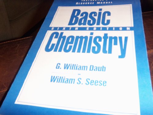Basic Chemistry: Instructor's Resource Manual (9780130593122) by G. Wiiliam Daub; William S. Seese
