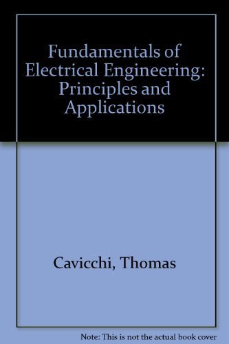 Beispielbild fr Fundamentals of Electrical Engineering: Principles and Applications zum Verkauf von ThriftBooks-Dallas