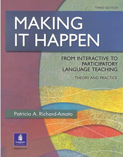 Stock image for Making It Happen: From Interactive to Participatory Language Teaching, Third Edition for sale by SecondSale