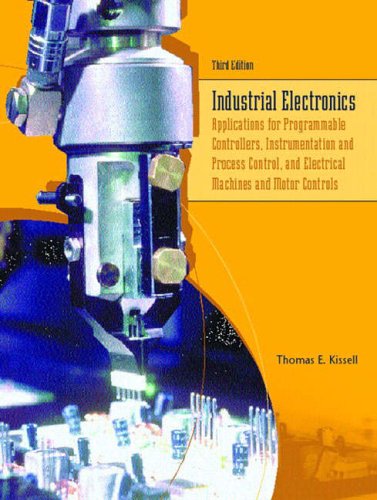 Stock image for Industrial Electronics: Applications for Programmable Controllers, Instrumentation and Process Control, and Electrical Machines and Motor Cont for sale by ThriftBooks-Dallas