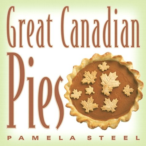 Beispielbild fr Great Canadian Pies zum Verkauf von Housing Works Online Bookstore