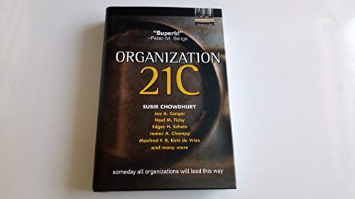 Beispielbild fr Organization 21C: Someday All Organizations Will Lead This Way (Financial Times Prentice Hall Books.) zum Verkauf von WorldofBooks