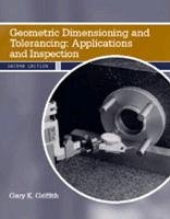 9780130604637: Geometric Dimensioning and Tolerancing: Applications and Inspection